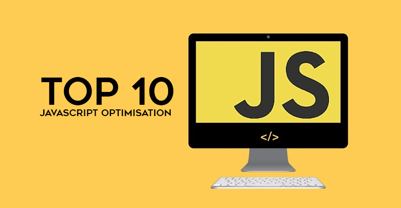 Top 10 JavaScript optimisation tips to sharpen your professional skill