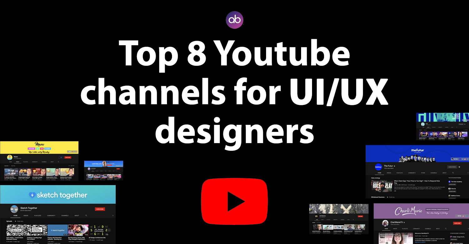 Top 8 Youtube channels for UI/UX designers